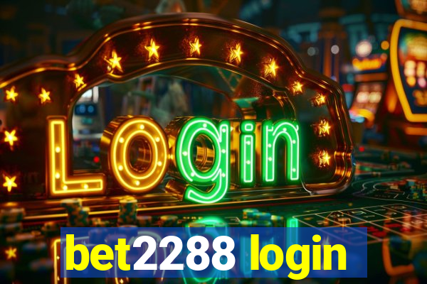 bet2288 login